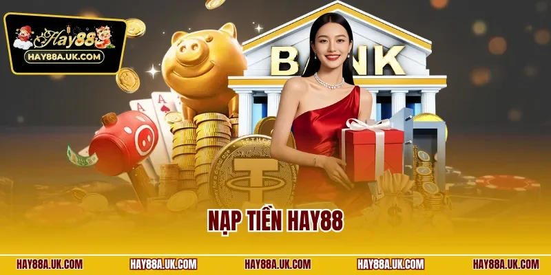 Nạp tiền HAY88